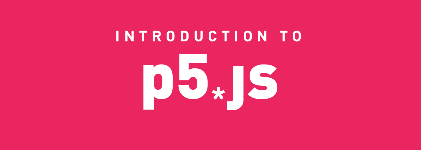 Introduction to p5.js